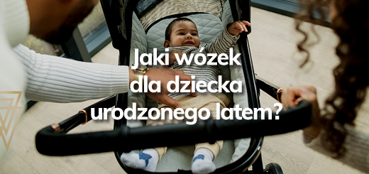 Jaki wózek dla dziecka urodzonego latem - Blog - Sklep-Smile.pl