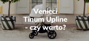 Venicci Tinum Upline – czy warto go kupić?