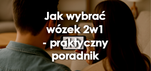 Jak wybrać wózek 2w1 - Blog - Sklep-Smile.pl