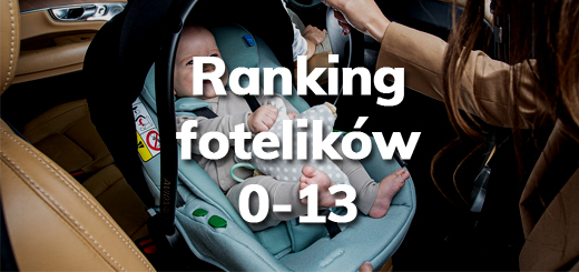 ranking fotelików samochodowych 0-13 - blog - sklep-smile.pl